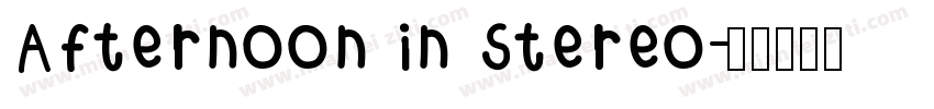 Afternoon in Stereo字体转换